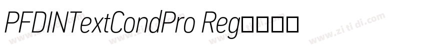 PFDINTextCondPro Reg字体转换 PFDINTextCondPro Reg字体转换